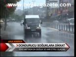 Dondurucu Soğuklara Dikkat