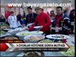 Oyunlar Köyü'nde Dünya Mutfağı