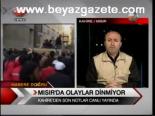 Mısır'da Olaylar Dinmiyor