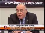 Barolar Başkanı'ndan Chp'ye