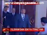 Yıldırım'dan Ddk'ya İtiraz Var