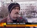 'hoca Farkı'na Neşter