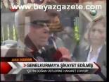 Genelkurmay'a Şikayet Edilmiş