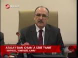Atalay'dan Oran'a Sert Yanıt