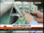 Dolar Yükseliyor