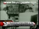 Televizyon Yayıncılığının 43. Yılı