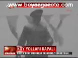 Köy Yolları Kapalı