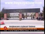 Başbakan'a Suikast İddiası
