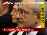Kılıçdaroğlu Yollarda