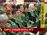 Chp'li Üyeler İstifa Etti