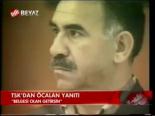 Tsk'dan Öcalan Yanıtı