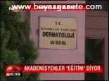 Akademisyenler 'eğitim' Diyor