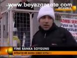 Yine Banka Soygunu