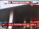 Halk Pazarına Kürtçe Tabela