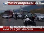 Anne Ve 4 Çoçuğu Öldü