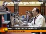 Maaşlar Ne Kadar Artacak?