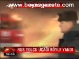 Rus Yolcu Uçağı Böyle Yandı