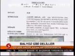 Balyoz Gibi Deliller