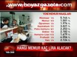 Hangi Memur Kaç Lira Alacak?