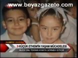 Küçük Ethem'in Yaşam Mücadelesi