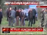 İki Pilot Uçaktan Sağ Çıktı