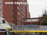 Kalp Ameliyatı Merkezleri