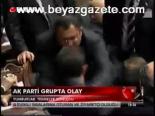 Ak Parti Grup'ta Olay