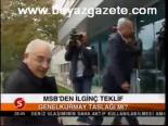 Msb'den İlginç Teklif