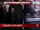 Taburcu Edilmedi!