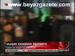 Ulaşım Zammına Protesto