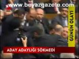 Aday Adaylığı Sökmedi