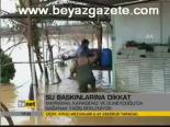 Su Baskınlarına Dikkat