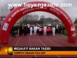 Meşaleyi Bakan Taşıdı