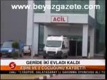 Geride İki Evladı Kaldı