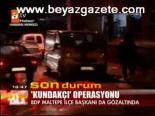 Kundakçı Operasyonu
