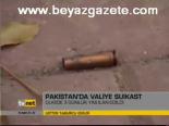 Pakistan'da Valiye Suikast