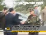 Başbakan'a Hakaret Davası