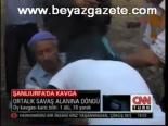 Şanlıurfa'da Kavga