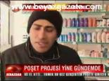 Poşet Projesi Yine Gündemde