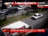 Kazalar Mobeseye Böyle Yansıdı