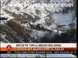 Bitlis'te Toplu Mezar Bulundu