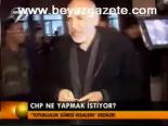 Chp Ne Yapmak İstiyor?