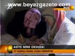 Asiye Nine Okulda!