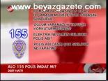Alo 155 Polis İmdat Mı?