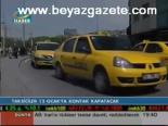 Taksiciler Kontak Kapatacak