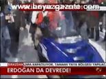 Erdoğan Da Devrede!