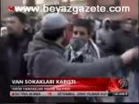 Van Sokakları Karıştı