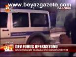 Dev Fuhuş Operasyonu