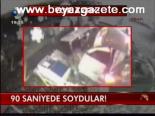 90 Saniyede Soydular