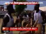 Sudan Bölünüyor Mu?
